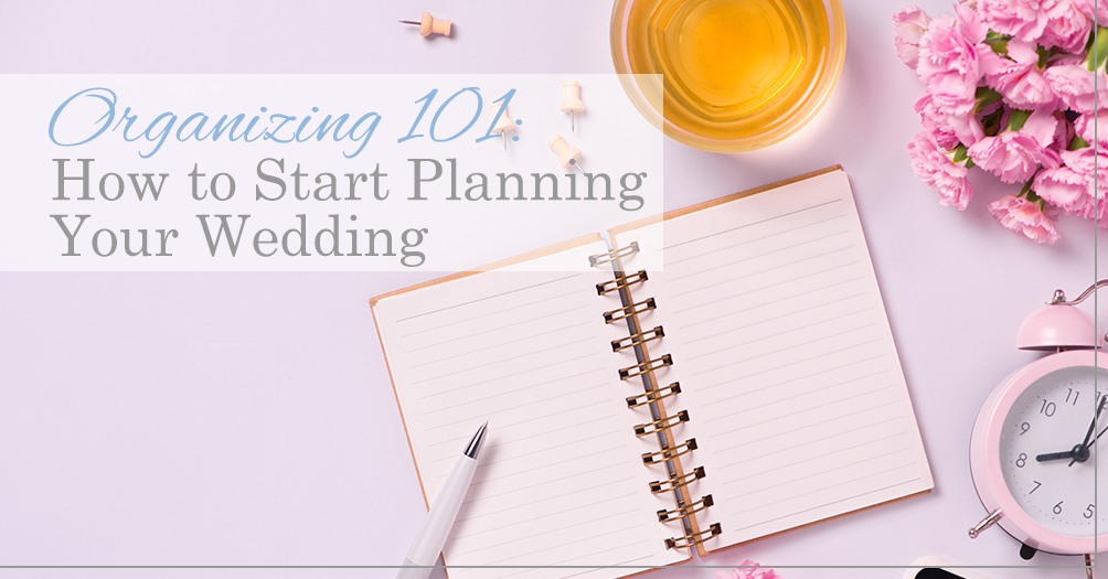 Organizing 101 How to Start Planning Your Wedding. Desktop Image
