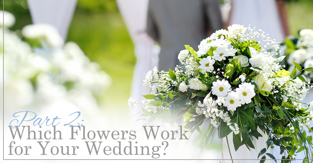 Part 2 Which Flowers Work for Your Wedding. Desktop Image