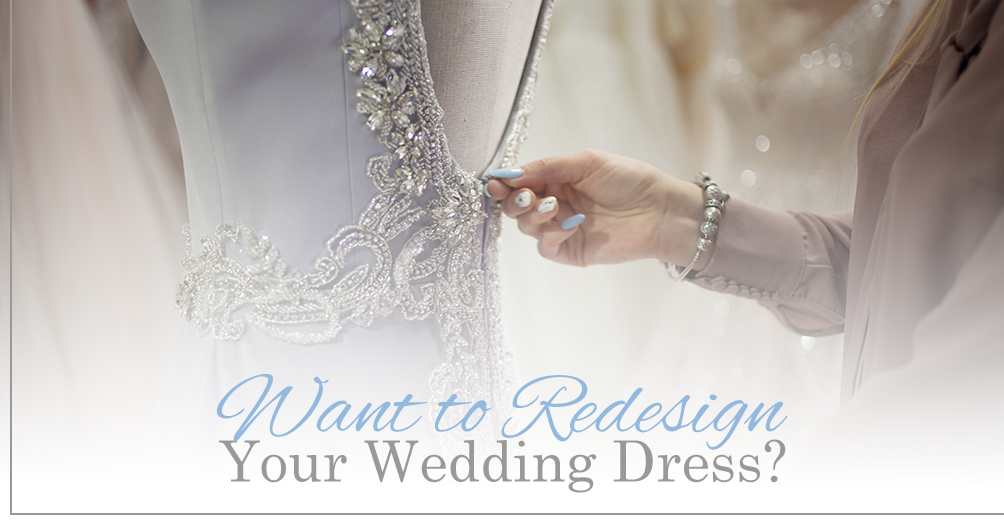 Want to Redesign Your Wedding Dress Image